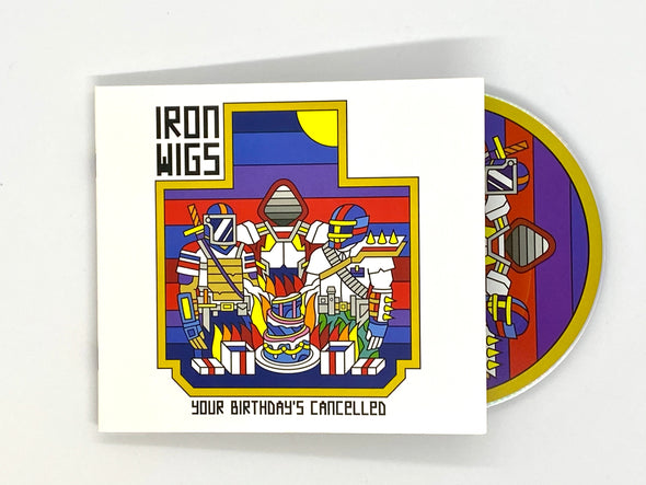 Iron Wigs - Your Birthday's Cancelled (CD)