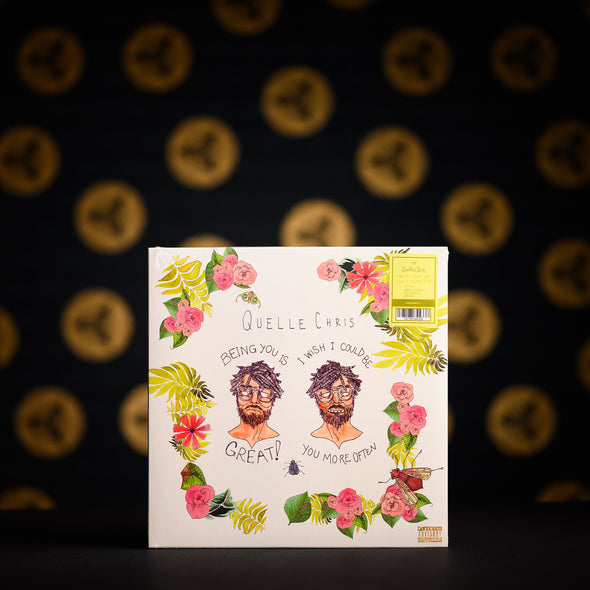 Quelle Chris - Being You Is Great, I Wish I Could Be You More Often (LP)