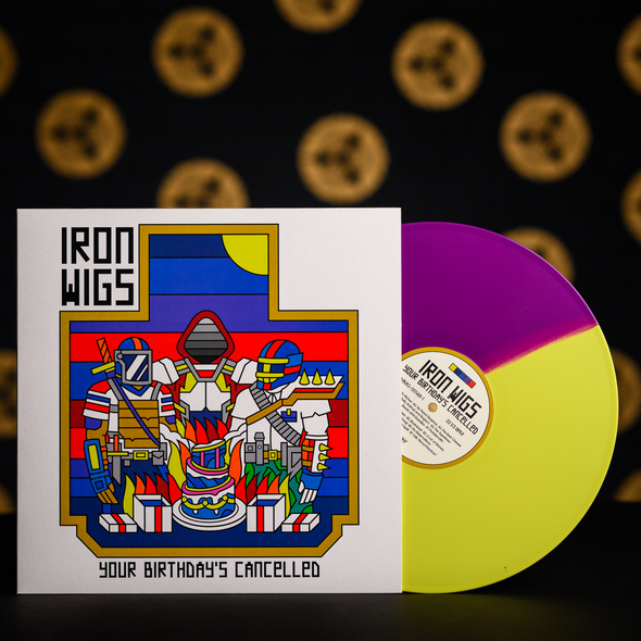 Iron Wigs - Your Birthday's Cancelled (LP)