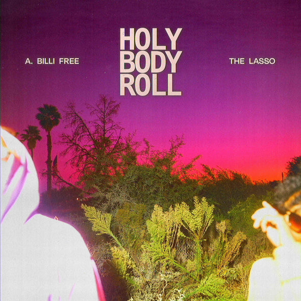 A. Billi Free & The Lasso - Holy Body Roll (LP)