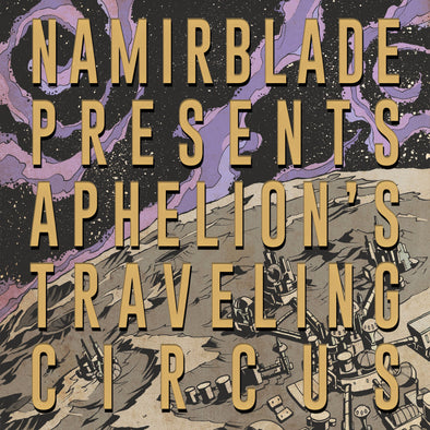 Namir Blade - Aphelion's Traveling Circus (CD)